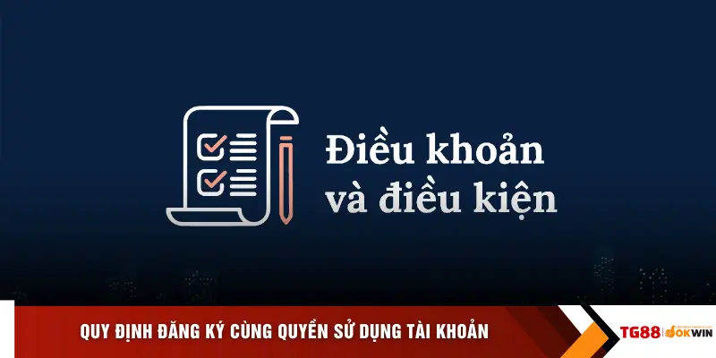 Quy định đăng ký cùng quyền sử dụng tài khoản